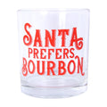Santa Prefers Bourbon Christmas Rocks Glass