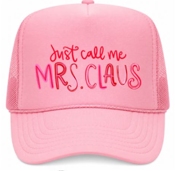 Just Call Me Mrs. Claus Trucker Hat