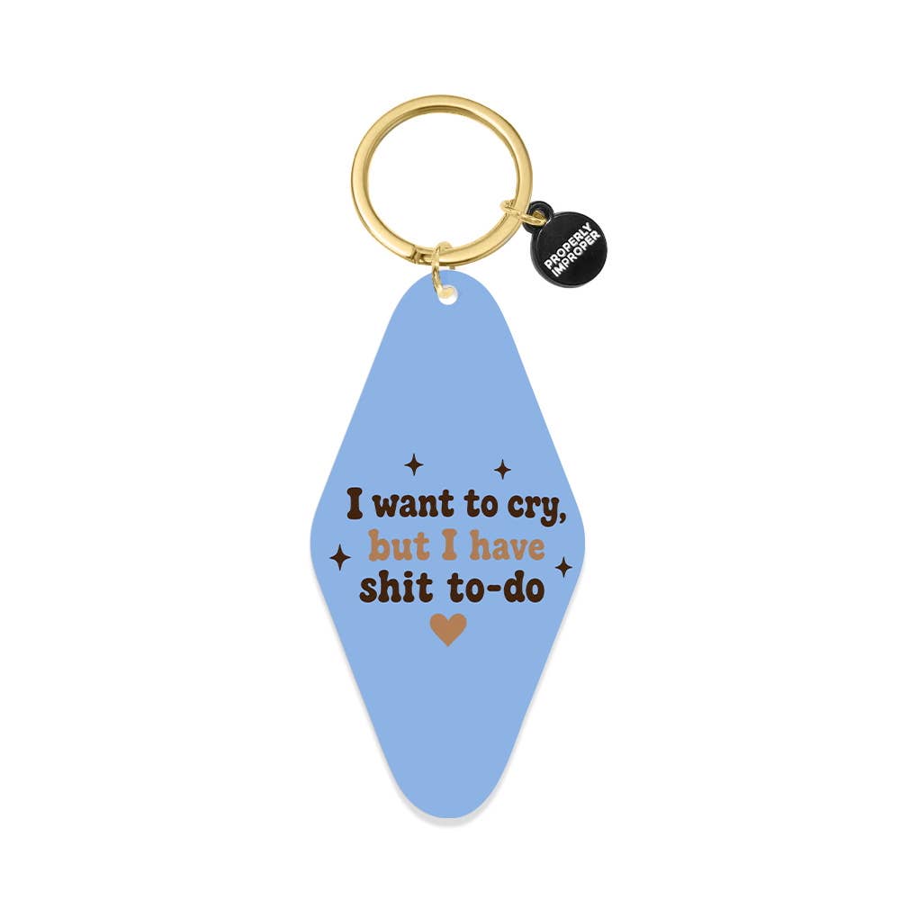 I Want to Cry Printed Keychain