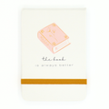 The Book Is Always Better Leatherette Pocket Journal