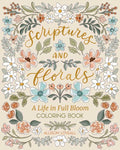 Scriptures and Florals: Life In Full Bloom by Allison  Loveall