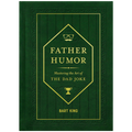 Father Humor: Mastering the Art of the Dad Joke