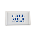 "Call Your Mother" Trinket Tray