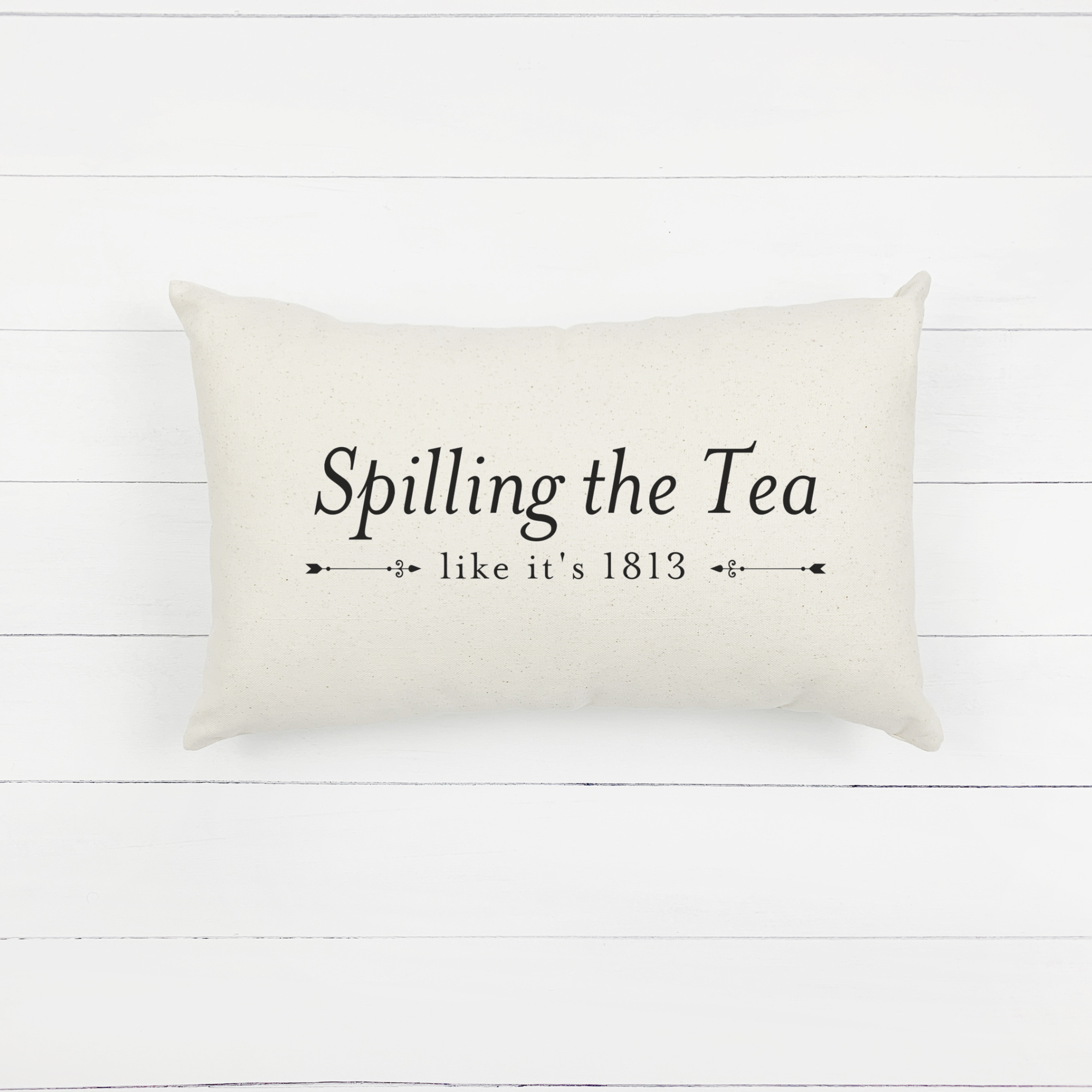 Spilling the Tea like it's 1813 Accent Throw Pillow