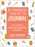 My Therapist Told Me to Journal by Holly Chisholm
