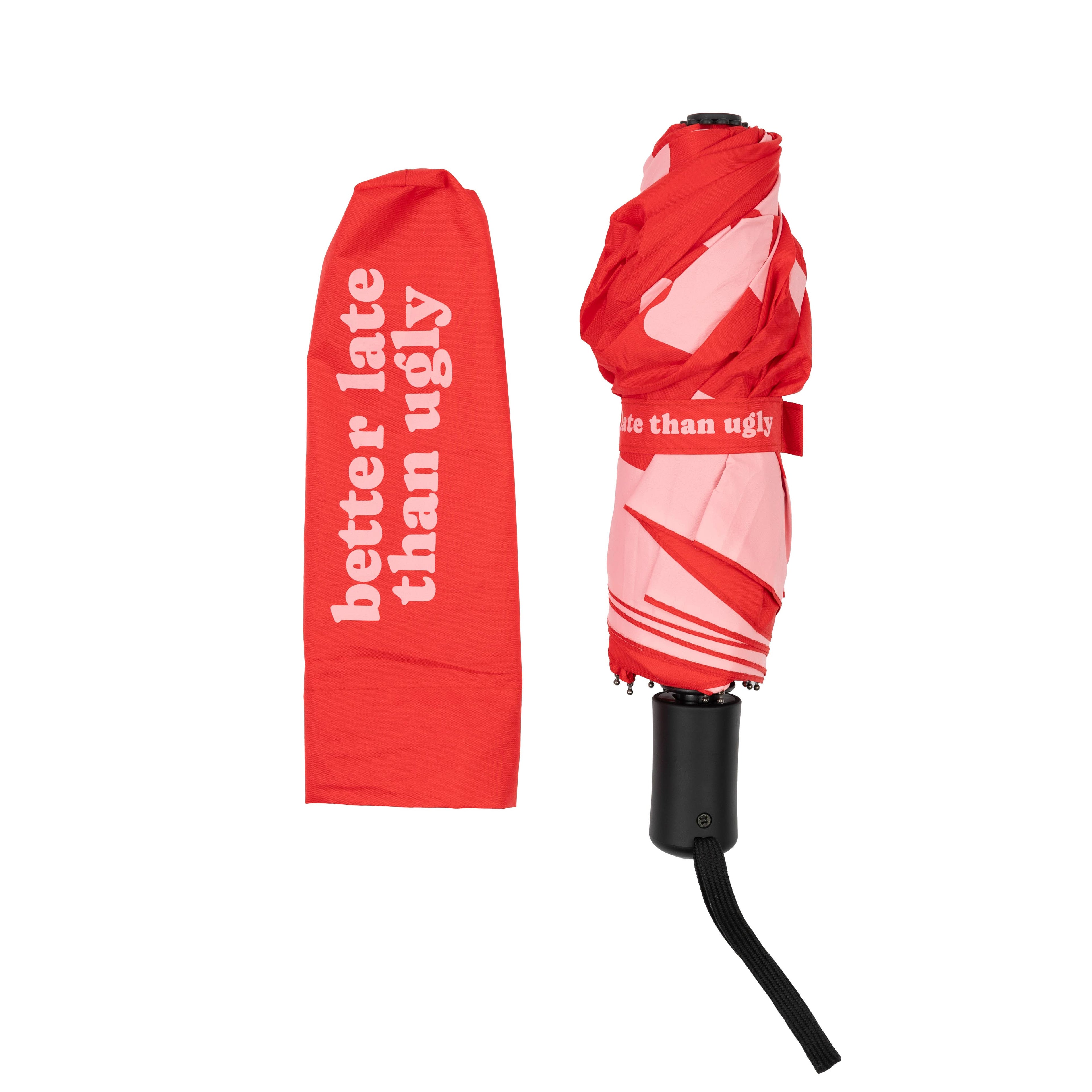 Folding Umbrella "Better Late Than Ugly"