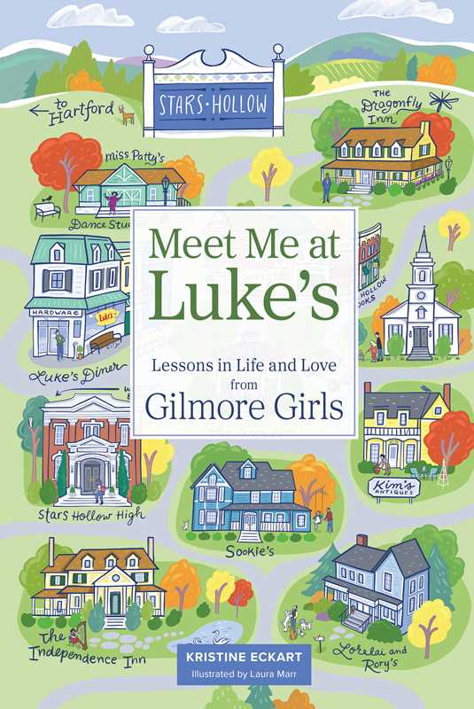 Meet Me at Luke's by Kristine  Eckart