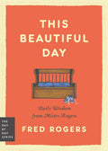 This Beautiful Day by Fred Rogers