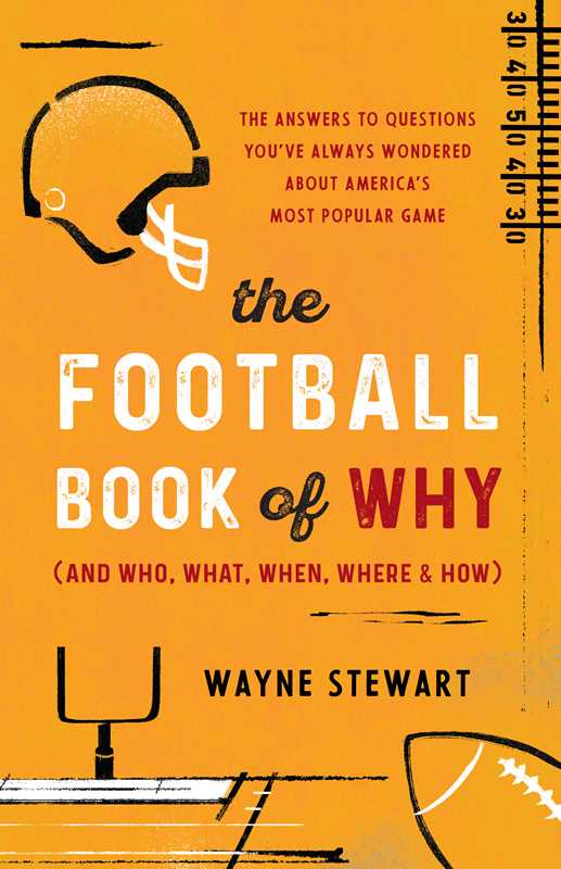 Football Book of Why (and Who, What, When, Where, and How) by Wayne Stewart