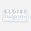 Eloise Bridgerton Fan Club Sticker