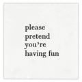 Please Pretend Paper Cocktail Napkins
