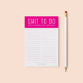 Shit To Do Bright Pink Notepad - Sarcastic Funny Desk Pad