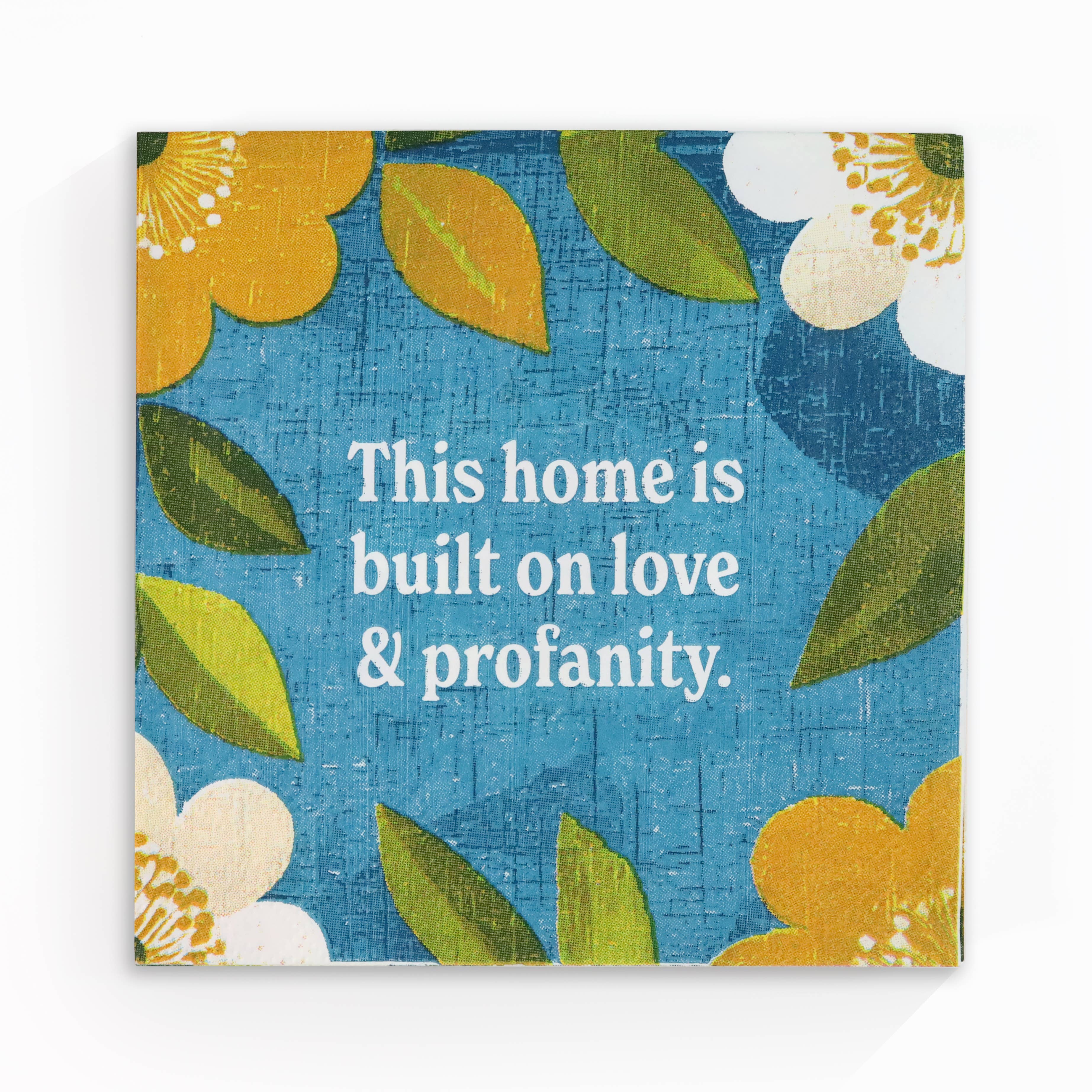 This Home Is Built on Love & Profanity - Cocktail Napkins