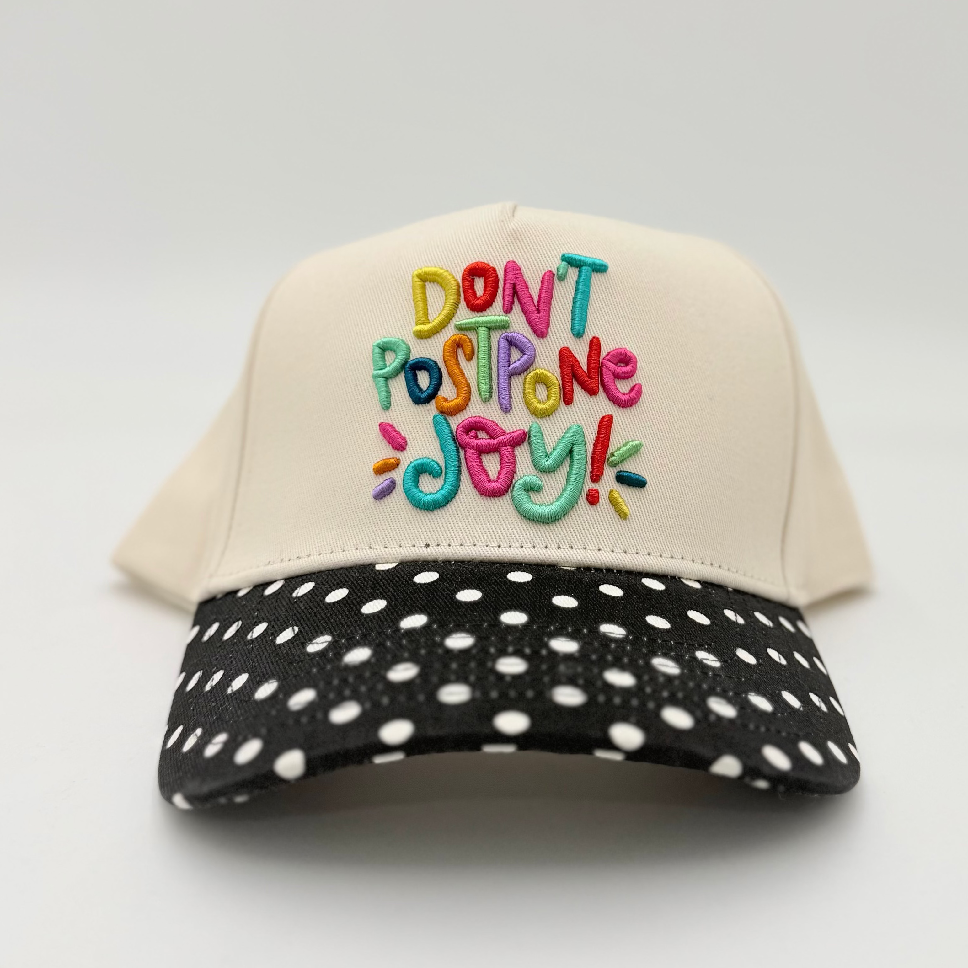 Don't Postpone Joy Embroidered Hat With Decorative Bill