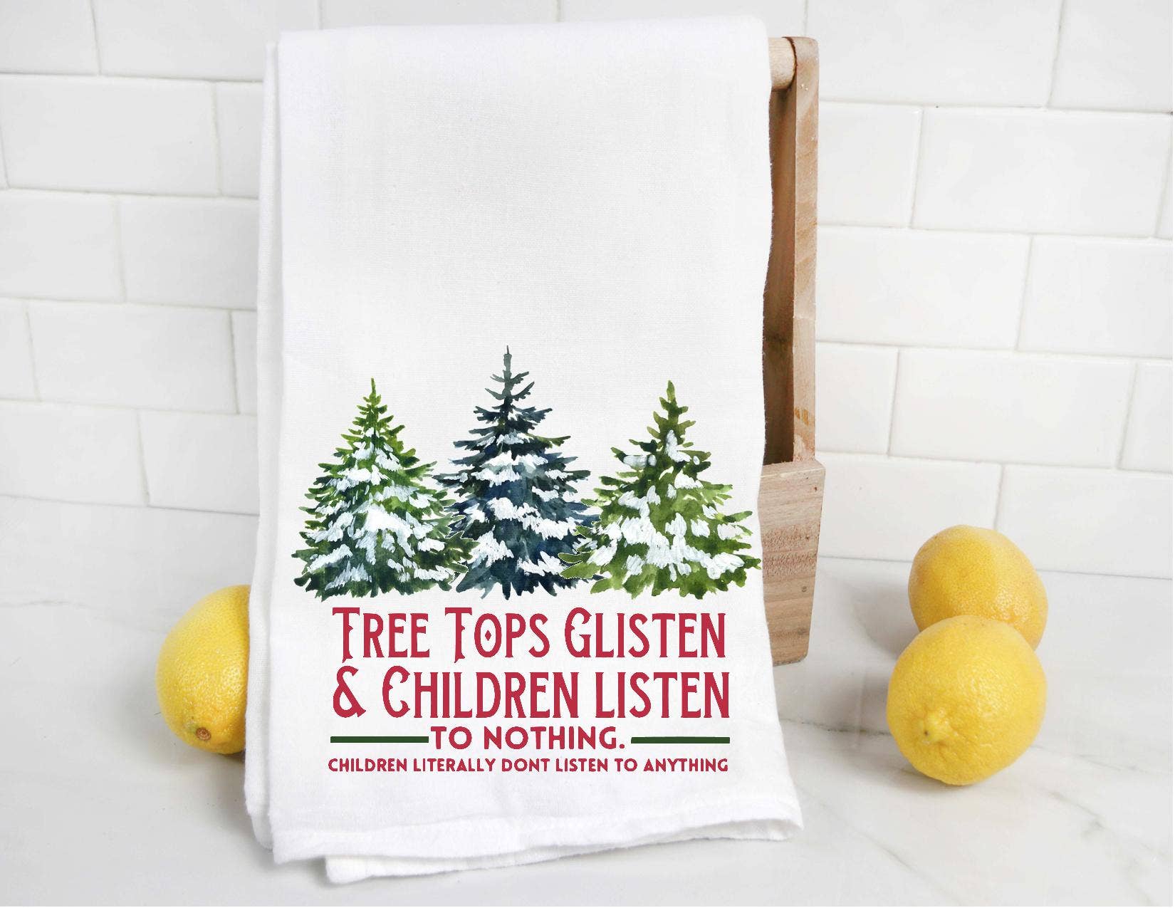 Tree Tops Glisten Funny Christmas Tea Towel