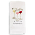 Tea Towel - My Doctor Said I Needed Glasses