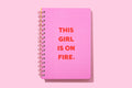 Spiral Notebook - "This Girl is on Fire" - 200 Pages
