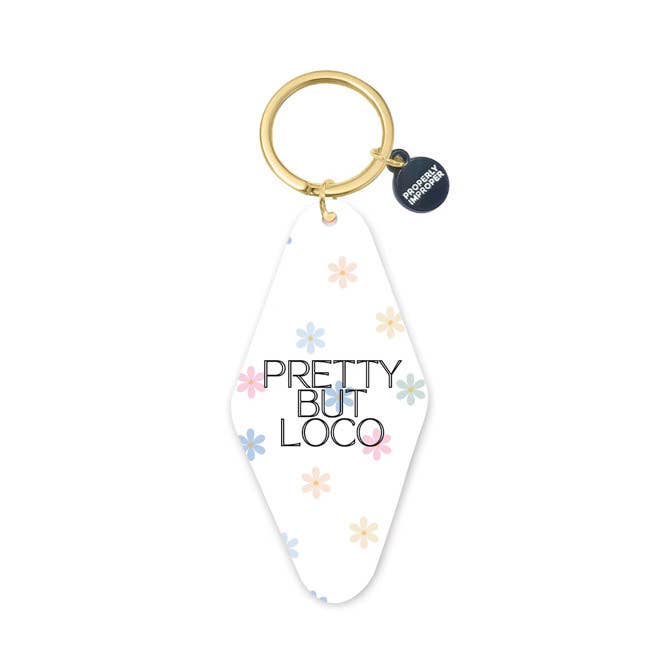Pretty But Loco Printed Keychain