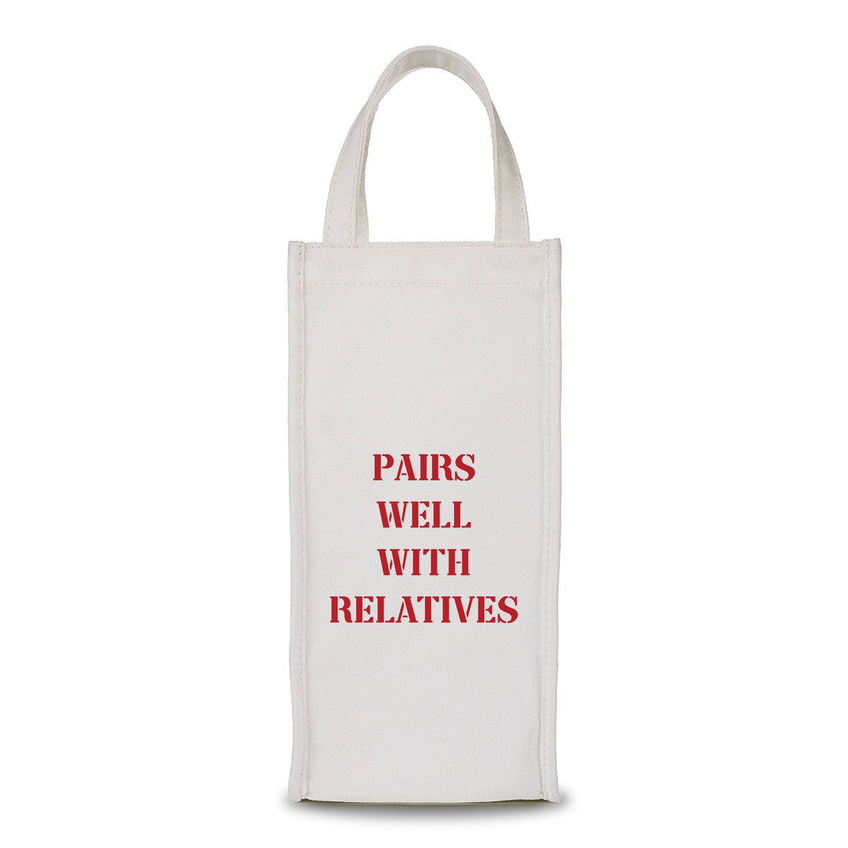 Wine Bag - Pairs Well With Relatives