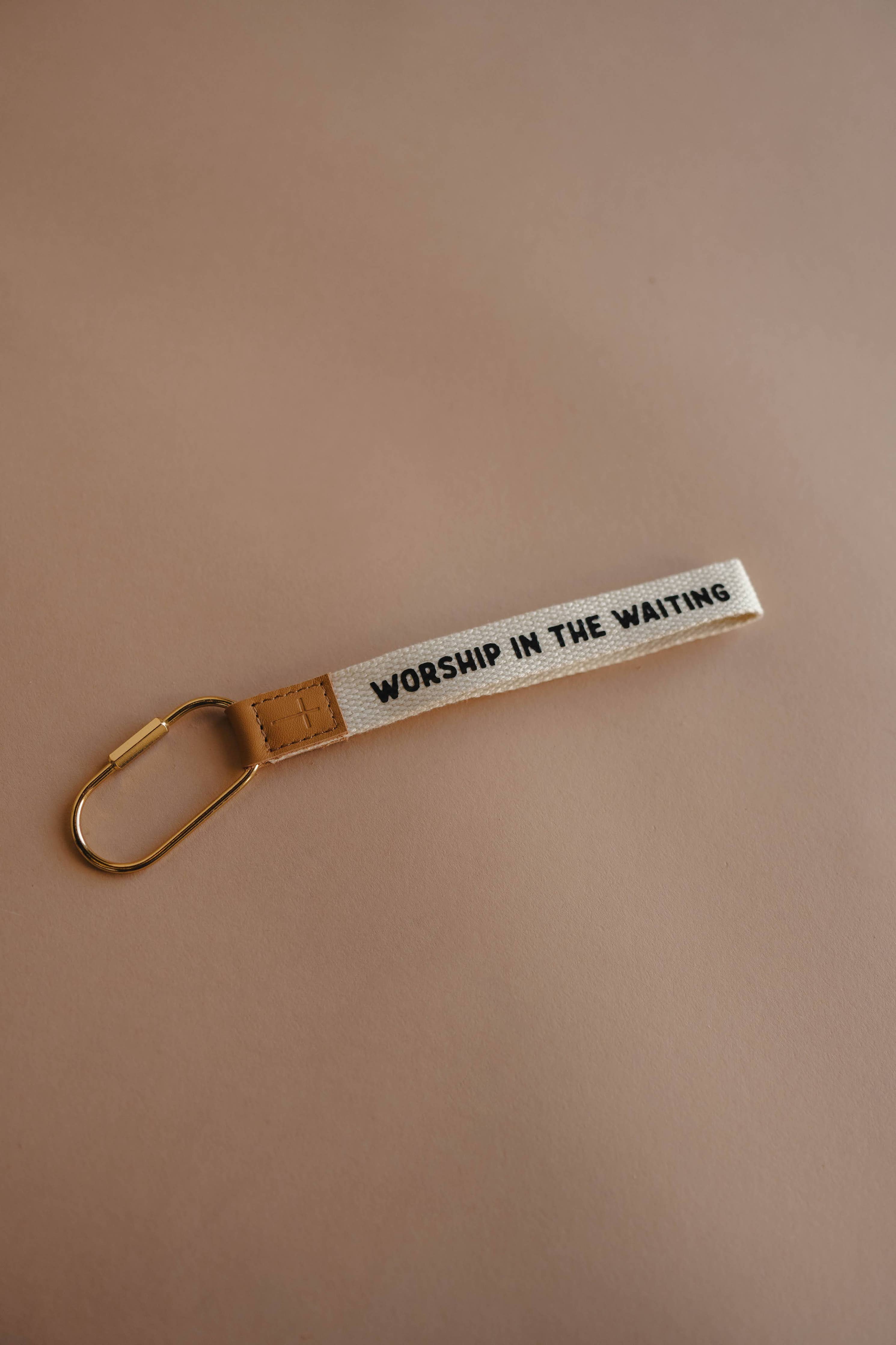 Worship In The Waiting Wristlet Keychain